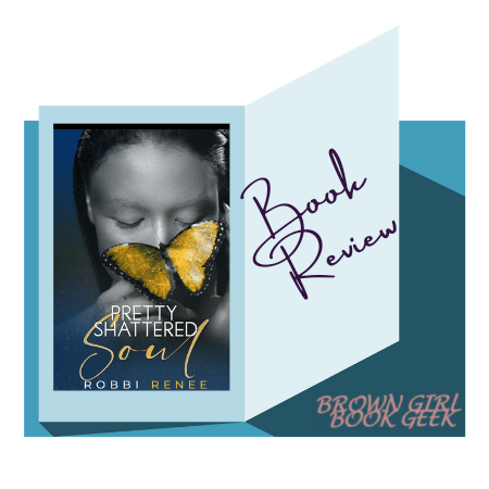 Book Review: Pretty Shattered Soul by Robbi Renee