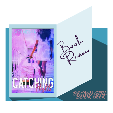 Book Review: Catching Flights by Ladii Nesha